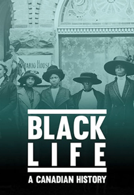 Black Life: A Canadian History